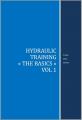 Hydraulic training the basics vol 1